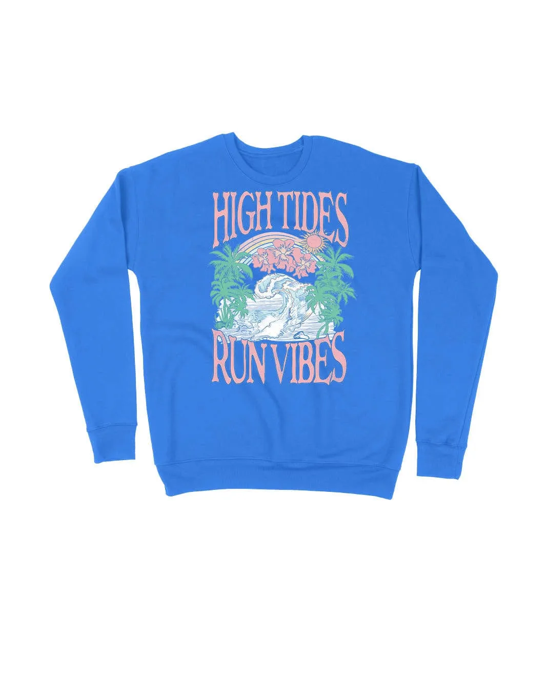 High Tides Run Vibes