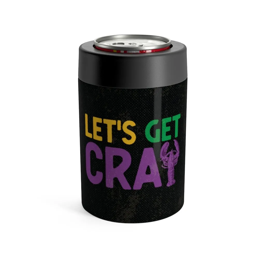 Let's Get Cray Can Cooler