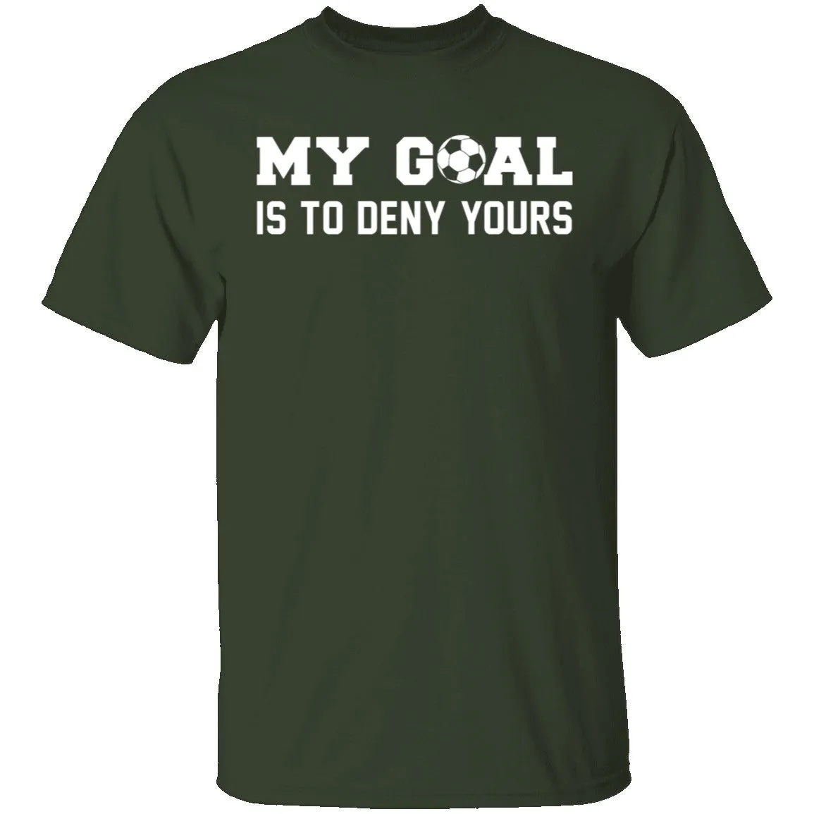 My Goal Is To Deny Yours T-Shirt